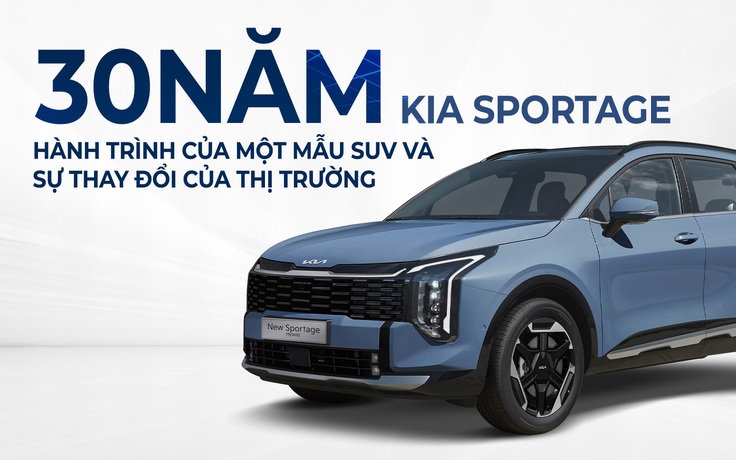 30 năm Kia Sportage: Hành trình của một mẫu SUV và sự thay đổi của thị trường