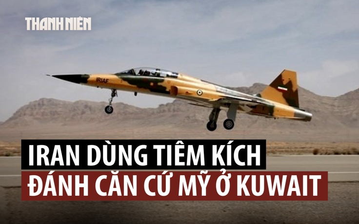 Phi công Iran kể lại trận đánh táo bạo bằng máy bay F-5 vào căn cứ Mỹ ở Kuwait