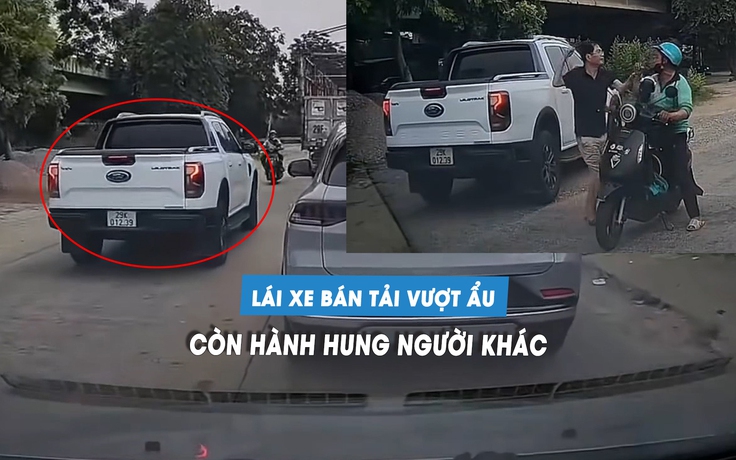 Lái xe bán tải vượt ẩu chạy lấn làn, còn hành hung người khác