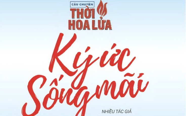 Một thời hoa lửa - Một đời biết ơn