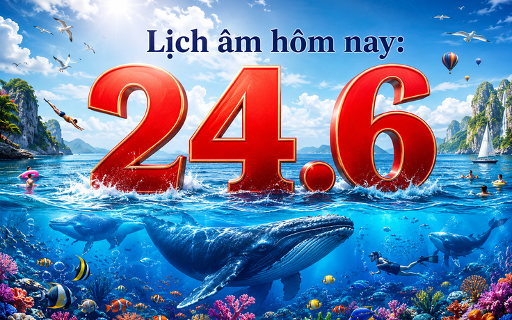 Hôm nay ngày 24.6 là ngày gì cần lưu ý mà nhiều người quan tâm?