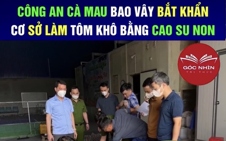 Công an xác định được người phát tán tin giả 'tôm khô làm từ cao su non'
