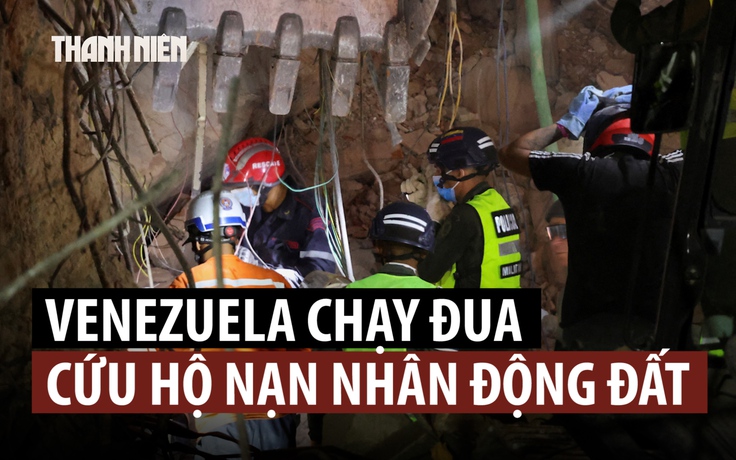 Venezuela chạy đua cứu hàng trăm người mắc kẹt sau thảm họa động đất kép