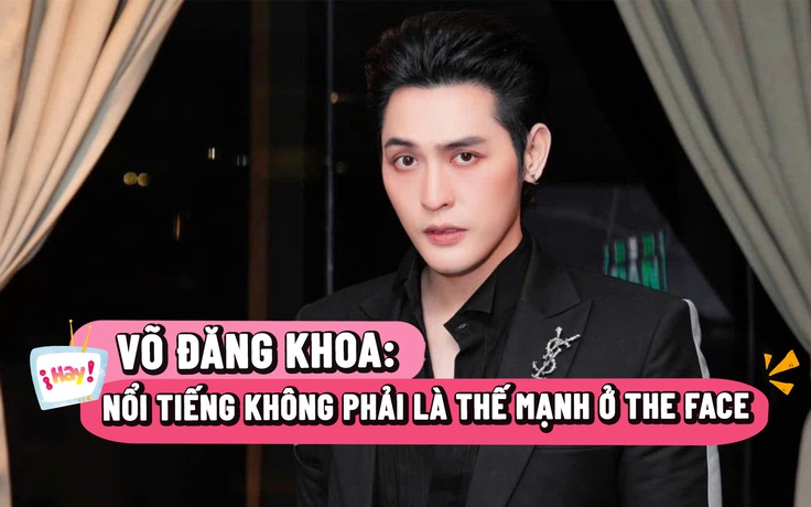 Cháu nuôi Hoài Linh tiết lộ lý do đi thi 'The Face'