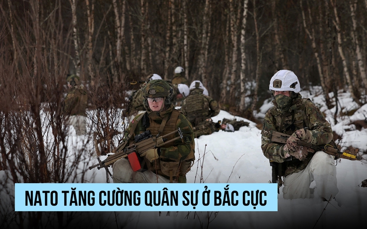 NATO tăng cường quân sự ở Bắc Cực ra sao?
