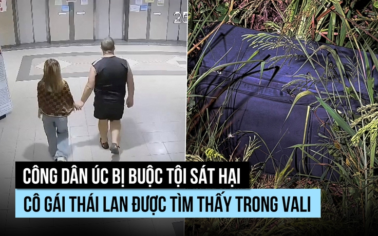 Thái Lan truy tố công dân Úc trong vụ án thi thể cô gái giấu trong vali