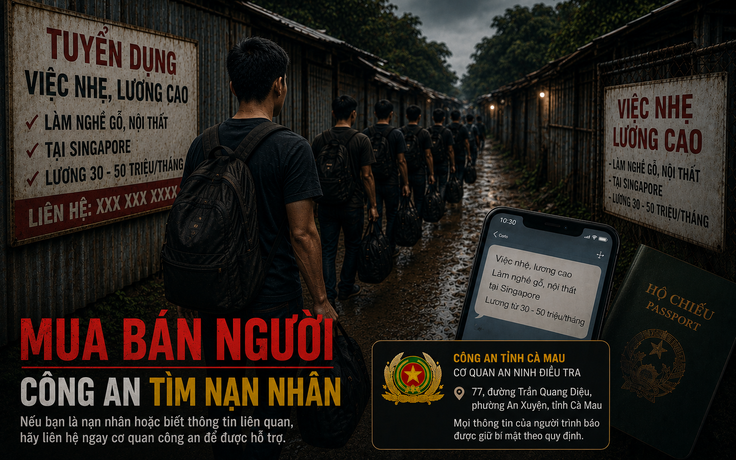 Công an Cà Mau tìm bị hại vụ mua bán người sang Campuchia để cưỡng bức lao động