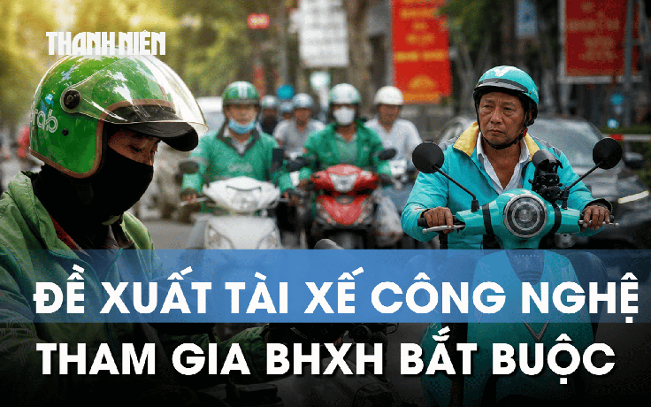Đề xuất đưa tài xế công nghệ vào diện tham gia BHXH bắt buộc