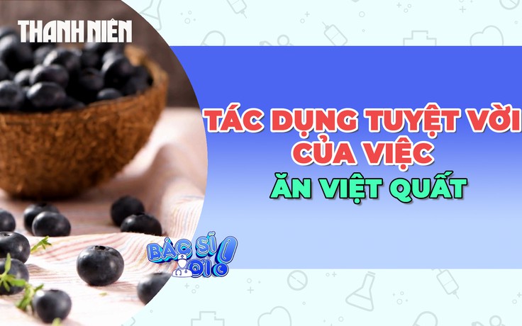 Điều tuyệt vời của việc ăn quả việt quất mỗi ngày