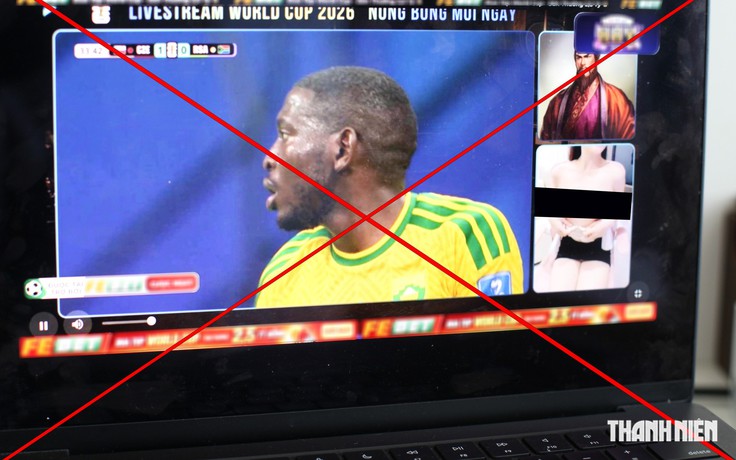 Rủi ro từ những trang web chiếu lậu World Cup