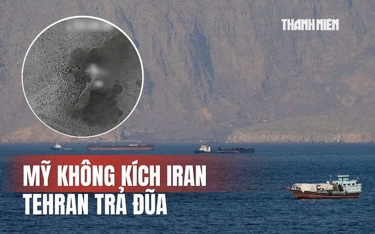 Mỹ không kích Iran, Tehran trả đũa, đóng eo biển Hormuz