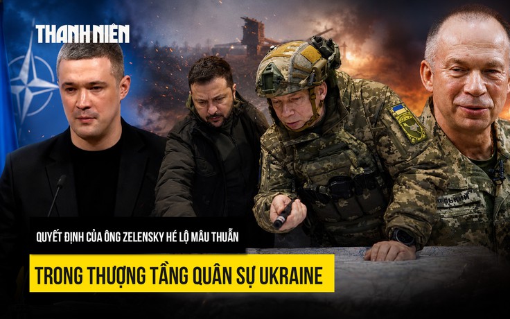 Quyết định hé lộ mâu thuẫn lớn trong thượng tầng quân sự Ukraine