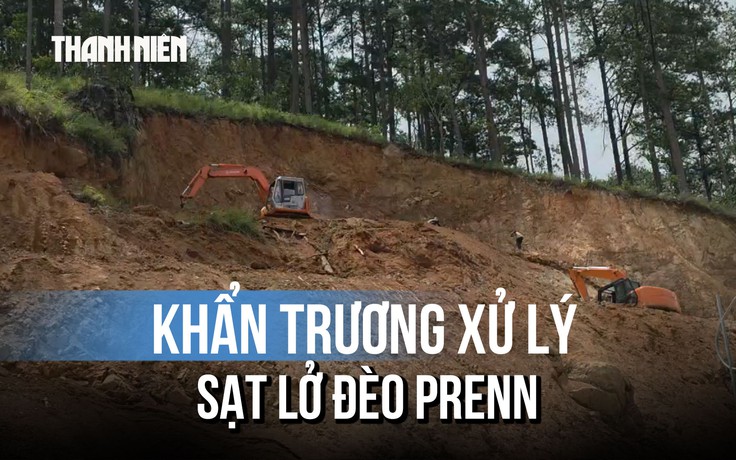 Xử lý sạt lở đèo Prenn và nhiều tuyến quốc lộ ở Lâm Đồng trước mùa mưa