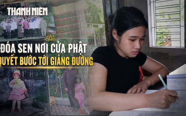 Cô học trò lớn lên trong chùa và khát vọng đổi thay số phận