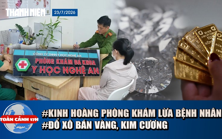 Toàn cảnh 17h: Phòng khám bơm sữa đậu nành vào cơ thể lừa bệnh nhân | Khách bán vàng, kim cương tăng đột biến