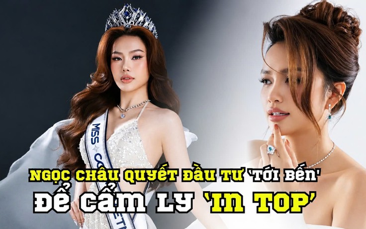 Ngọc Châu quyết đầu tư ‘tới bến’ để Cẩm Ly ‘in top’ Miss Cosmo 2026