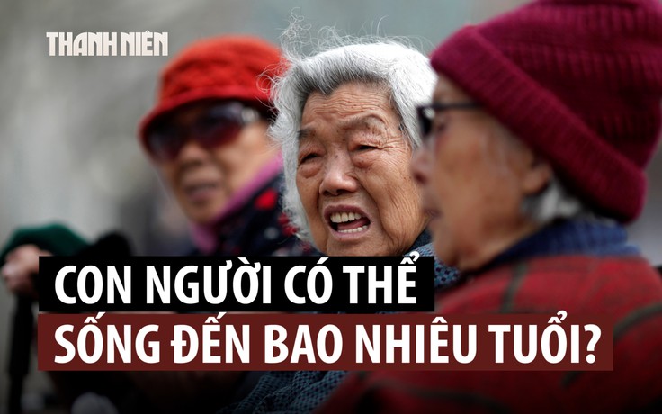 Con người có thể đạt tuổi thọ ra sao nếu khắc phục được lão hóa?