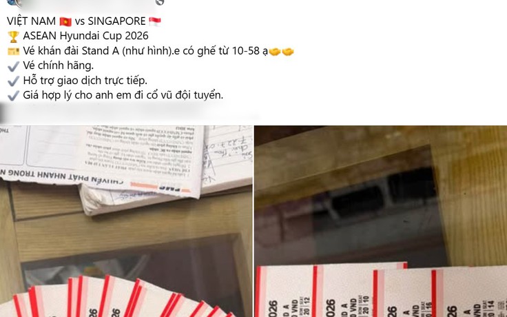 'Chợ đen' tấp nập, vé đội tuyển Việt Nam đấu Singapore bán đắt như tôm tươi