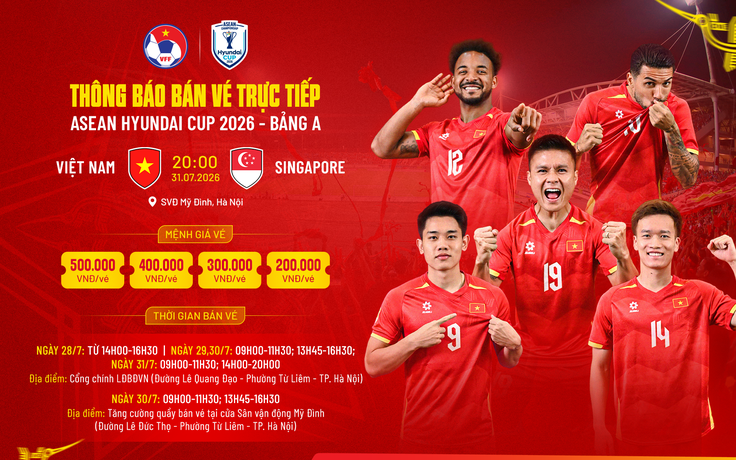 Nóng trận Việt Nam đấu Singapore, VFF mở quầy bán vé trực tiếp tại trụ sở và sân Mỹ Đình

