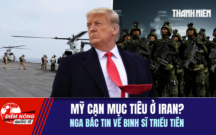 Tiêu điểm quốc tế ngày 29.7: Mỹ cạn mục tiêu ở Iran? | Nga bác tin về binh sĩ Triều Tiên