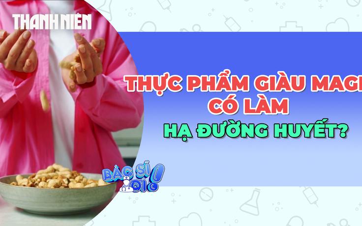 Thực phẩm giàu magie giúp hạ huyết áp đúng hay sai?