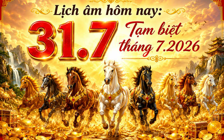 Hôm nay ngày cuối cùng tháng 7: Ngày 31.7 là ngày gì?