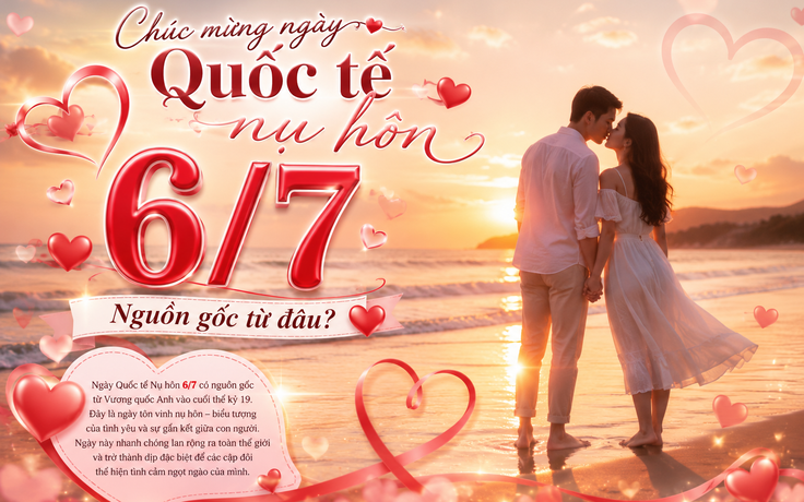 Hôm nay là ngày Quốc tế nụ hôn 6.7, nguồn gốc từ đâu? Lịch âm có gì?