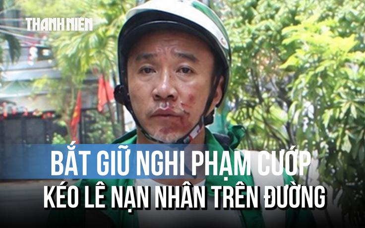 Bắt nóng kẻ cướp giật túi xách, kéo lê nạn nhân trên phố