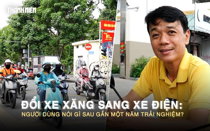 Đổi xe xăng sang xe điện: Người dùng nói gì sau gần một năm trải nghiệm?