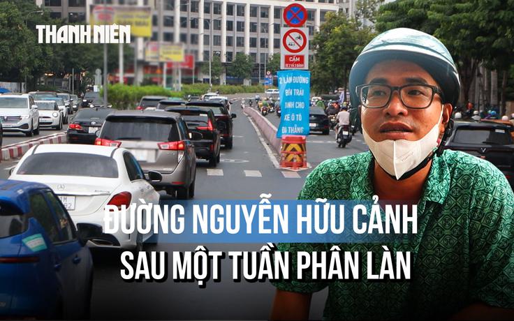 Người dân nói gì sau một tuần phân làn trên đường Nguyễn Hữu Cảnh?