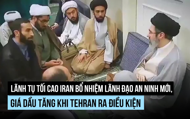 Lãnh tụ tối cao Iran bổ nhiệm lãnh đạo an ninh mới, giá dầu tăng