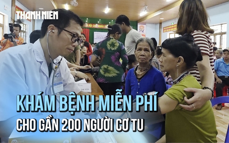 Vượt núi, bác sĩ đến khám bệnh miễn phí cho gần 200 người Cơ Tu
