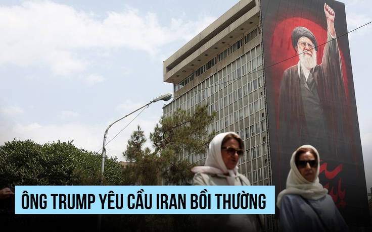Ông Trump đòi Iran bồi thường