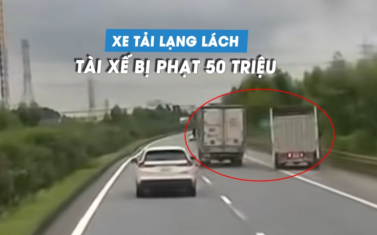 Tạt đầu khiến xe khác suýt lật, tài xế xe tải bị phạt gần 50 triệu đồng