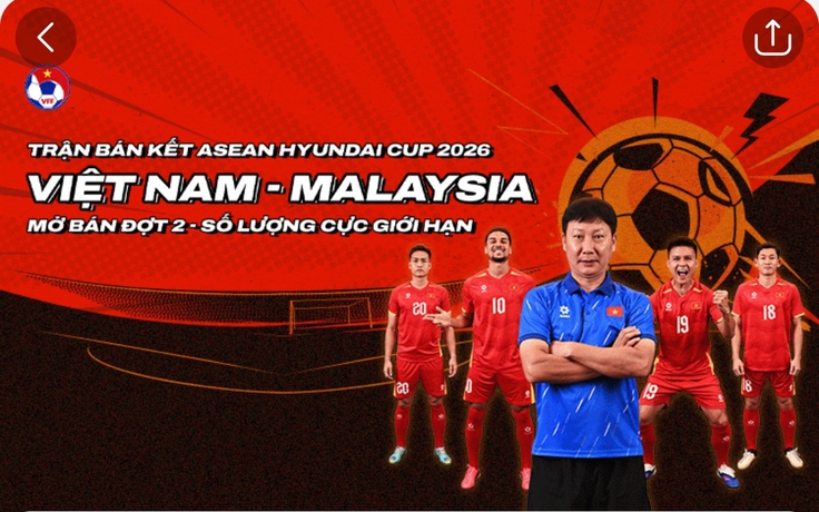 Vé đợt 2 bán kết lượt về hết ‘sạch bách’, chờ Việt Nam đánh bại Malaysia ở Mỹ Đình
