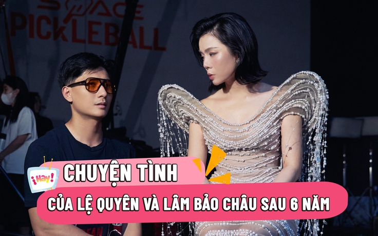 Lệ Quyên: Lâm Bảo Châu dành toàn bộ thời gian cho tôi