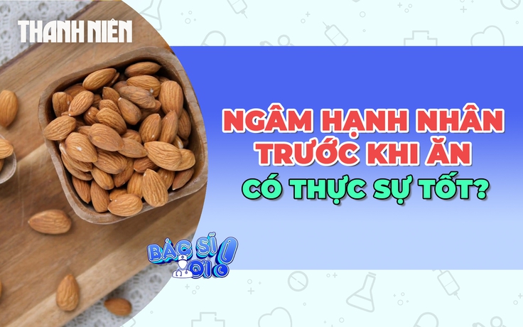Ngâm hạnh nhân trước khi ăn có thực sự tốt như lời đồn?