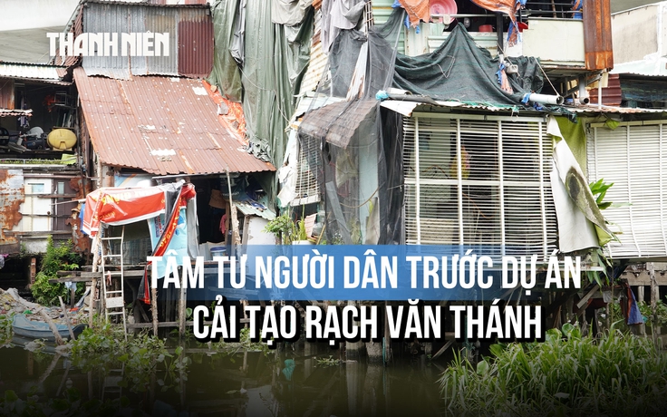 Dự án cải tạo rạch Văn Thánh: Người dân chờ mức bồi thường để tính chuyện nơi ở mới