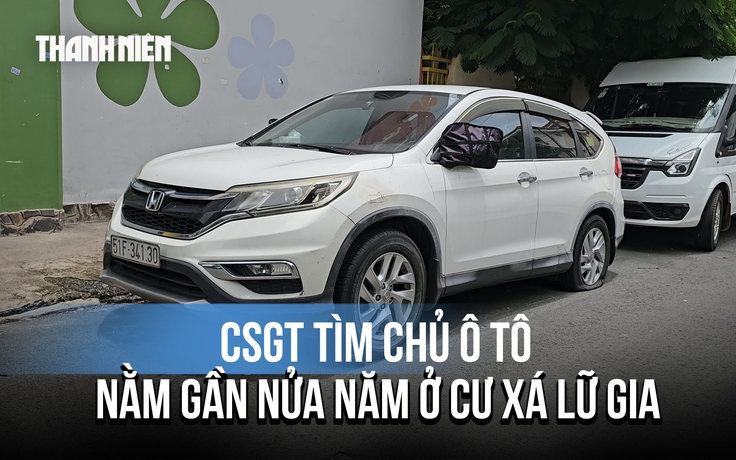 CSGT tìm chủ ô tô nằm gần nửa năm ở cư xá Lữ Gia