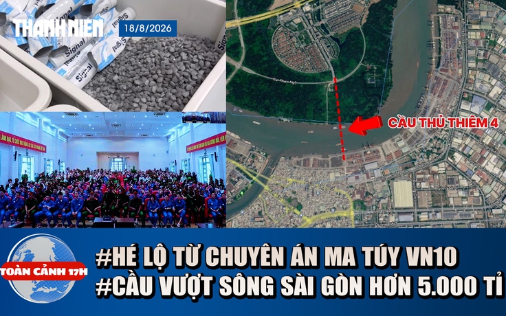 Toàn cảnh 17h: Thủ đoạn giấu ma túy tuýp kem đánh răng | Kỳ vọng từ cầu vượt sông Sài Gòn hơn 5.000 tỉ