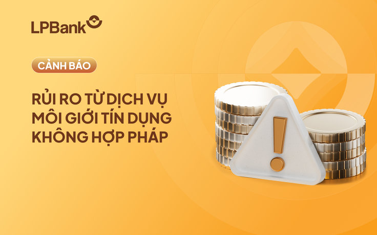 LPBank cảnh báo môi giới tín dụng không minh bạch
