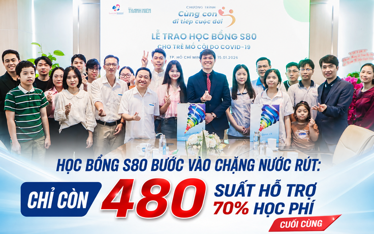 Học bổng S80 bước vào chặng nước rút: Chỉ còn 480 suất hỗ trợ 70% học phí