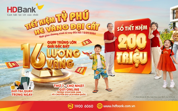 Gửi tiết kiệm 50 triệu đồng, săn cơ hội trúng 16 lượng vàng