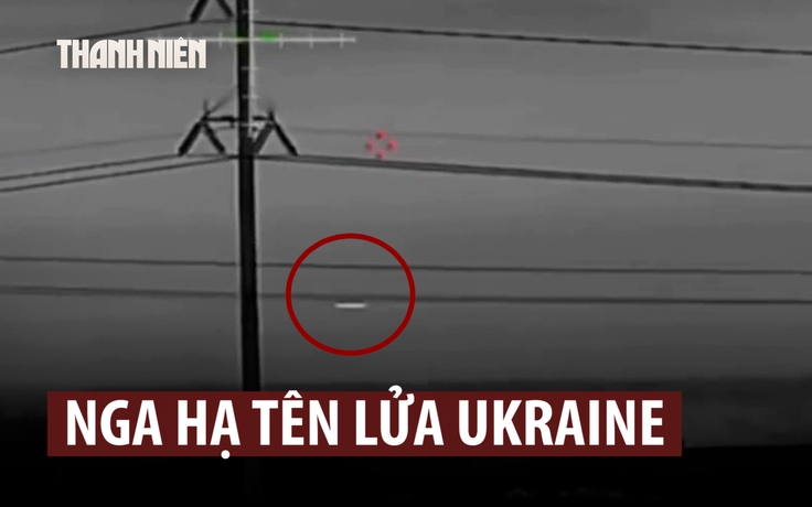 Nga nói tổ súng máy bắn hạ tên lửa hành trình Ukraine