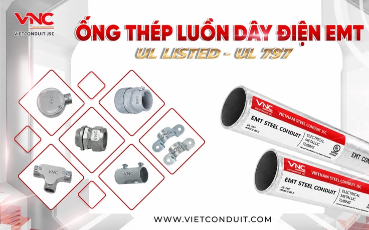 Xu hướng lựa chọn ống luồn dây điện EMT Vietconduit đạt UL 797 tại các công trình 