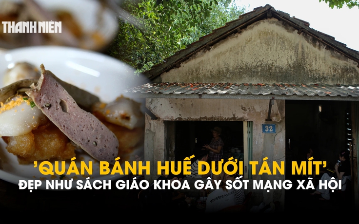 'Quán bánh Huế dưới tán mít' đẹp như sách giáo khoa gây sốt mạng xã hội