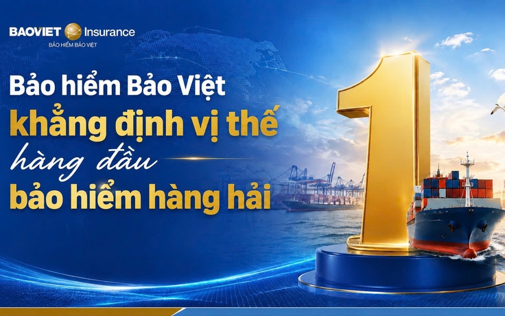 Bảo hiểm Bảo Việt đứng đầu 26 doanh nghiệp bảo hiểm uy tín lĩnh vực hàng hải