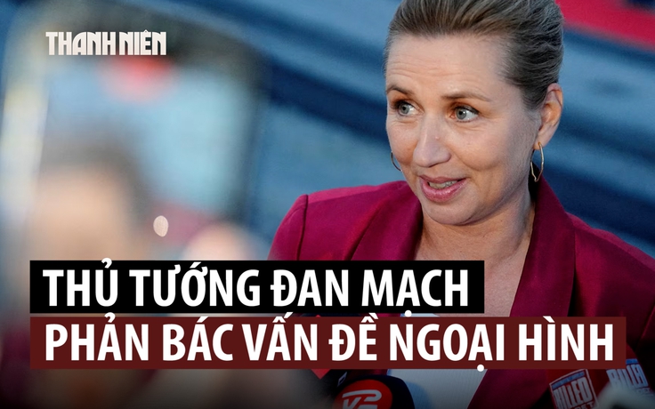 Thủ tướng Đan Mạch nói gì khi bác sĩ Ukraine khuyên nên sửa mũi?