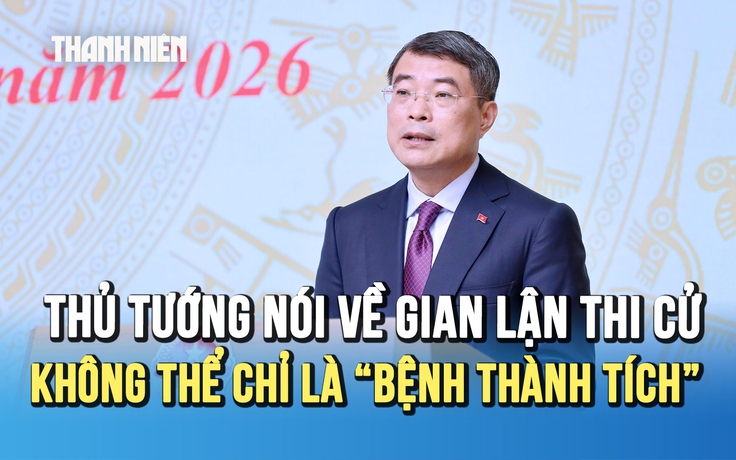 Thủ tướng nói thẳng về gian lận thi cử: Không thể chỉ là 'bệnh thành tích'