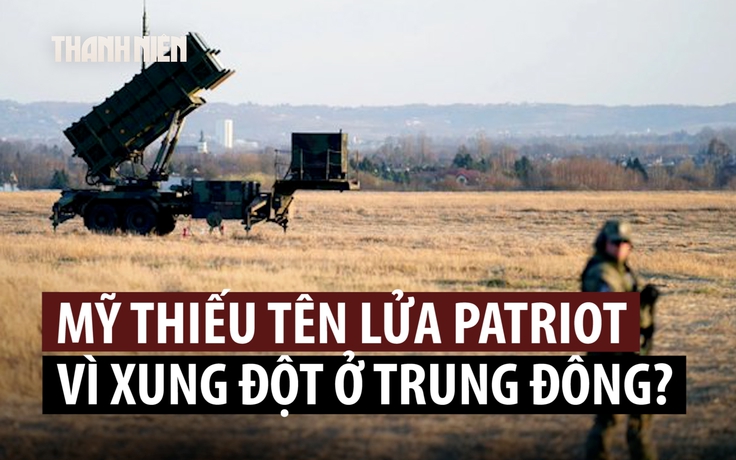 Quân Mỹ ở châu Âu cũng thiếu tên lửa Patriot vì cuộc chiến Iran?